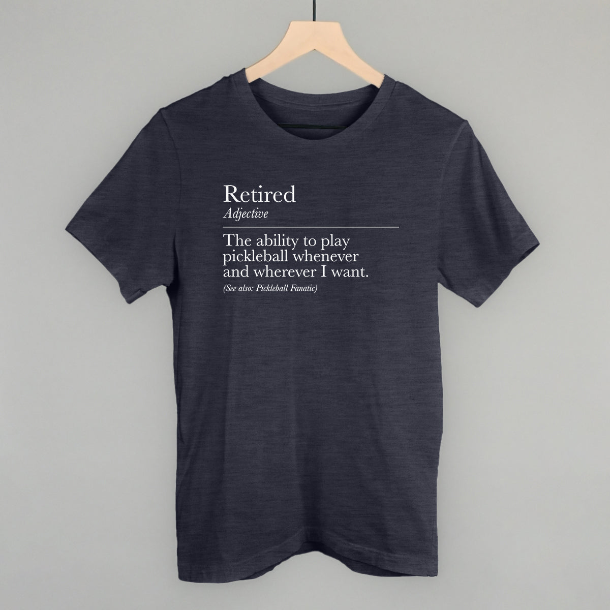 Retired Definition (Pickleball) T-Shirts, Hoodie, Sweatshirt | WearSparks.com (Image 1)