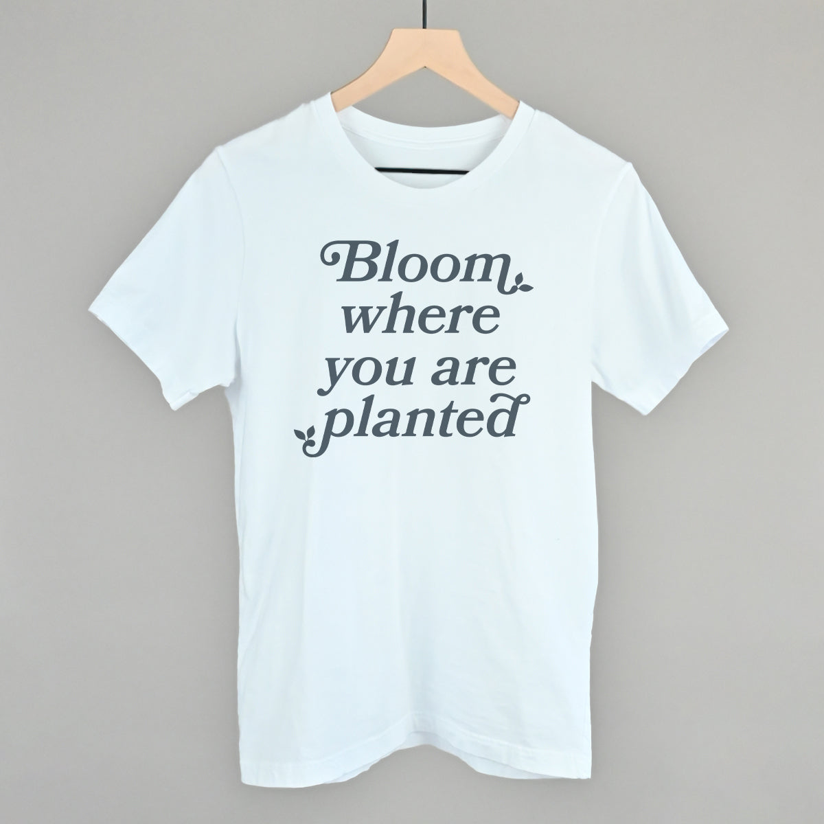 Bloom Where You Are Planted T-Shirts, Hoodie, Sweatshirt | WearSparks.com (Image 5)