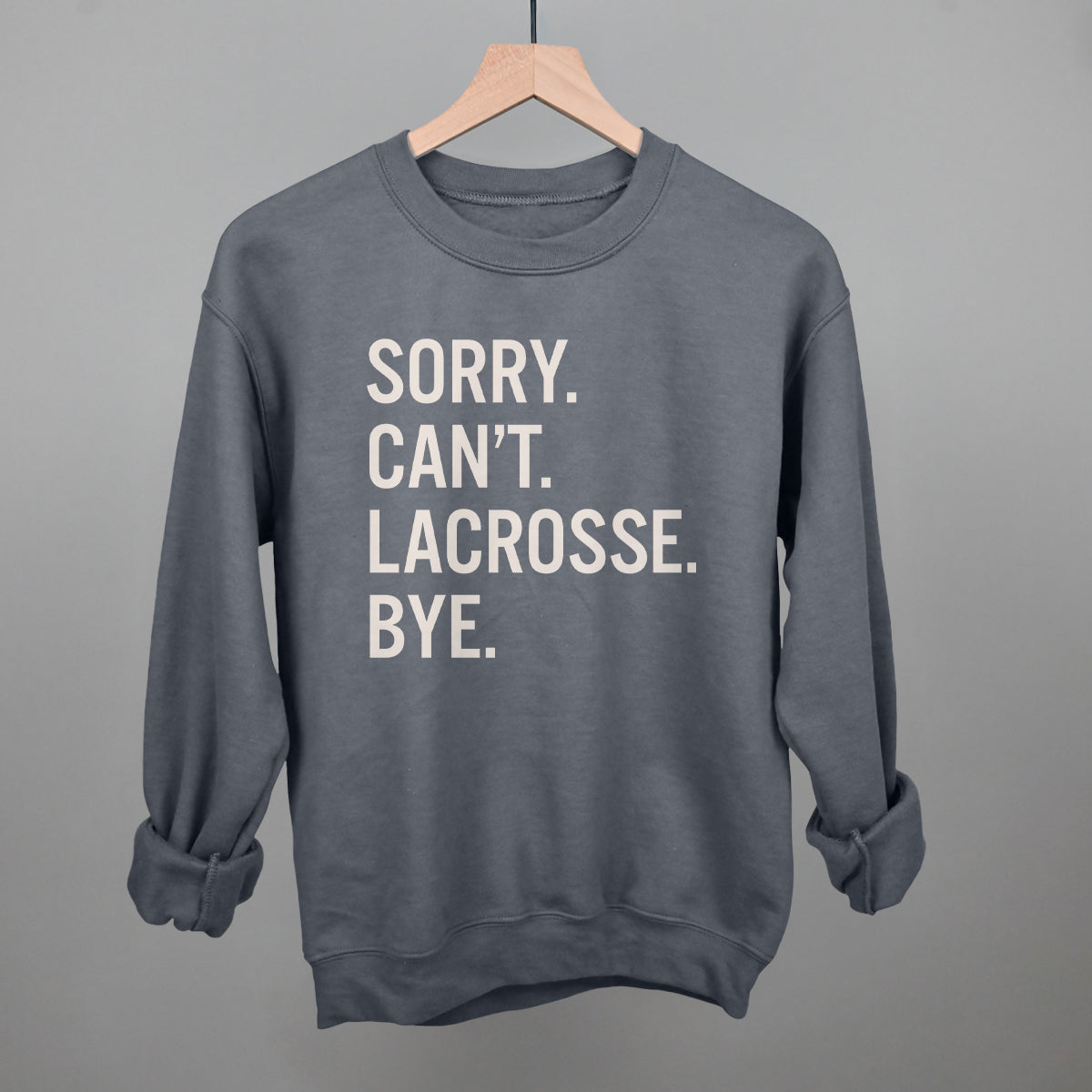 Sorry Can't Lacrosse Bye T-Shirts, Hoodie, Sweatshirt | WearSparks.com (Image 1)