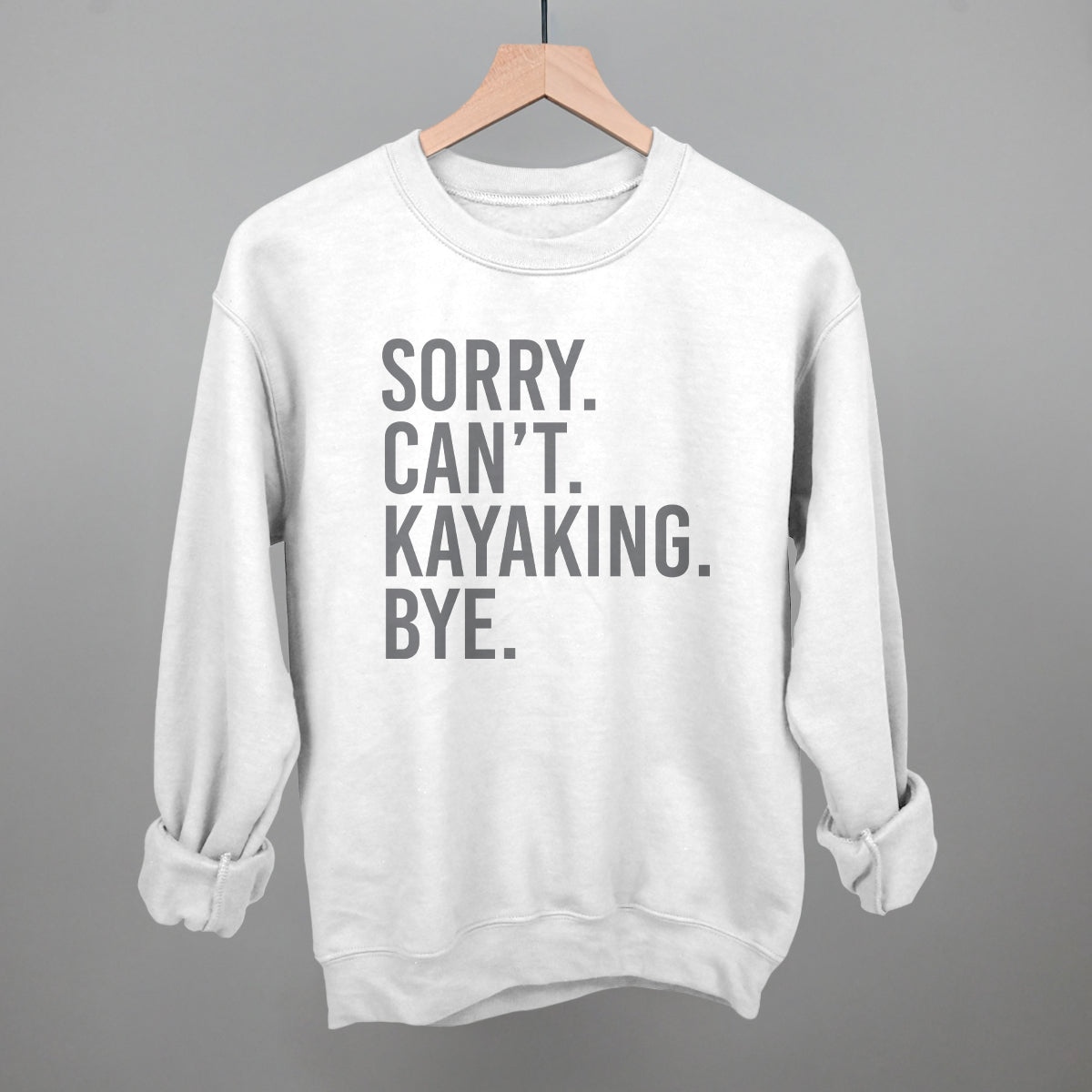 Sorry Can't Kayaking Bye T-Shirts, Hoodie, Sweatshirt | WearSparks.com (Image 2)