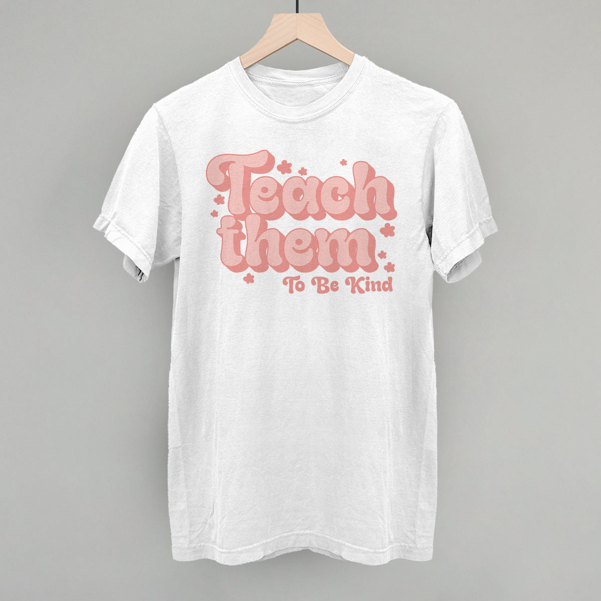 Teach Them To Be Kind Flowers T-Shirts, Hoodie, Sweatshirt | WearSparks.com (Image 5)