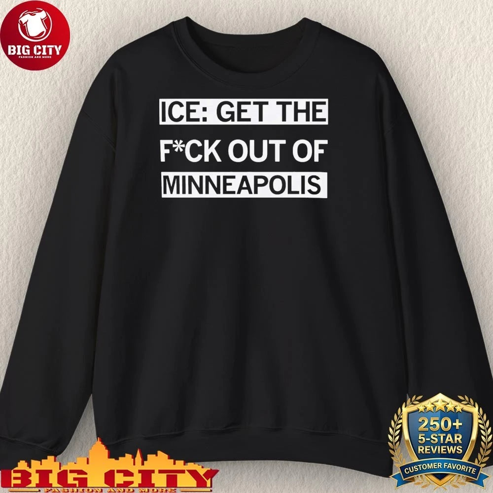 ICE Get the F Out of Minneapolis Shirt