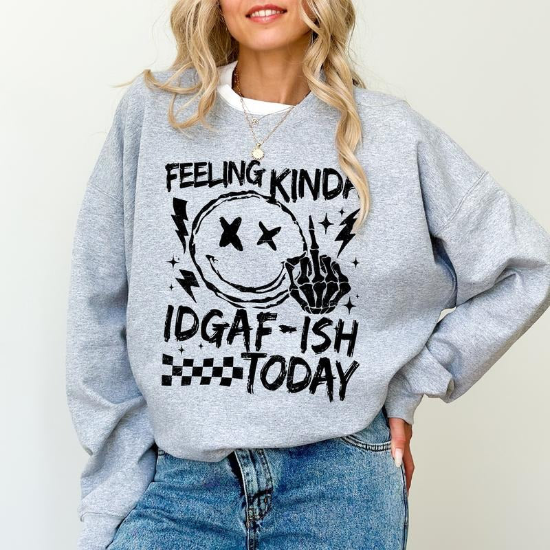IDGAF Mood Sweatshirt, Sarcastic Women Mood Crewneck, Feeling Kinda IDGAF-ish Today Long Sleeves Pullover, Funny Women...