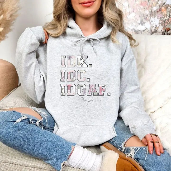 IDK.IDC.IDGAF. Hoodie, Printed in the USA hoodie #funny #cute #girly #graphic T-Shirts, Sweatshirt | WearSparks.com