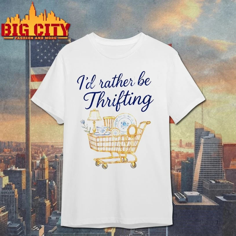 I’d Rather Be Thrifting Shirt