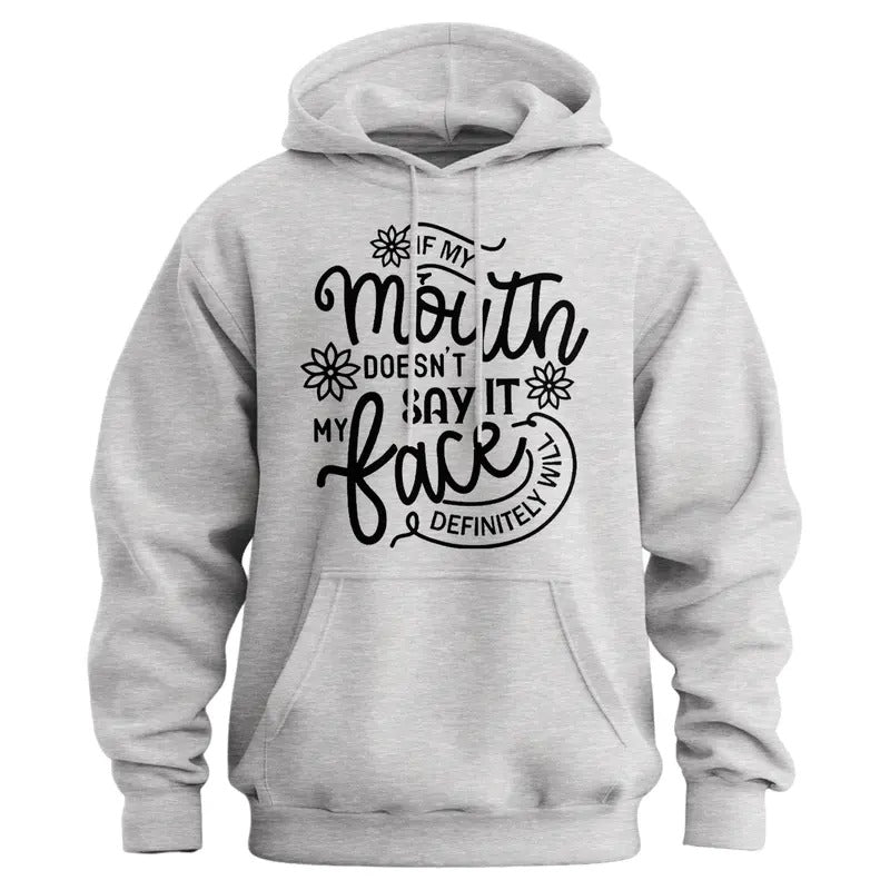 If My Mouth Doesn't Say It Hoodie - Women's Pullover Hoodie - Long Sleeve - Casual T-Shirts, Sweatshirt | WearSparks.com