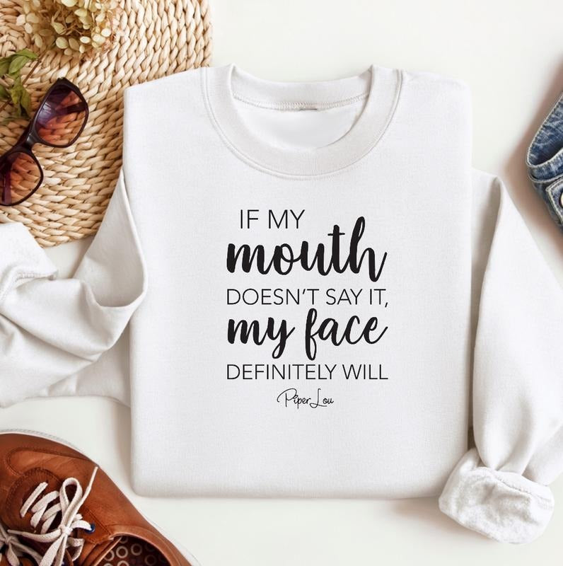 If My Mouth Doesn't Say It Sweatshirt Comfy Womenswear T-Shirts, Hoodie | WearSparks.com