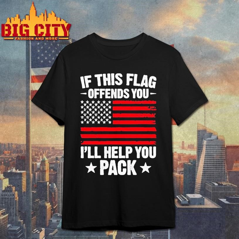 If This Flag Offends You Ill Help You Pack Usa Flag Shirt