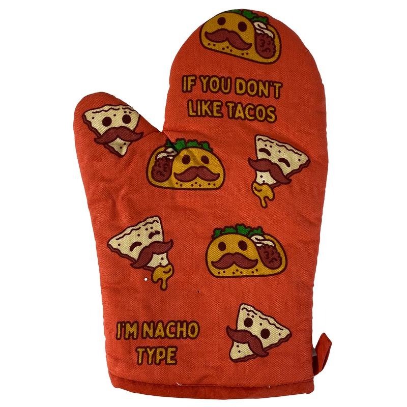 If You Don't Like Tacos I'm Nacho Type Oven Mitt Funny Mexican Food Kitchen Glove Funny Graphic Kitchenwear Cinco De Mayo...