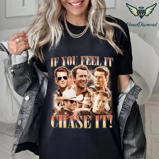 If You Feel It Chase It Shirt, Glen Powell Tshirt, Tornado Chaser Cowboy And Lasso Shirt, Twisters Movies Boolteg Rap Tee...