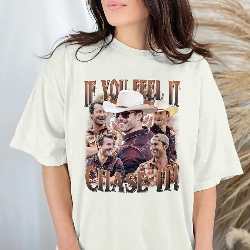 If You Feel It, Chase It Shirt, Glen Powell t shirt, Glen Powell If You Feel It Chase It T Shirt Hoodie, Sweatshirt