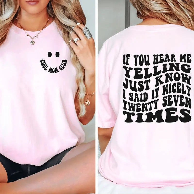If You Hear Me Yelling Just Know I Said, Funny Mothers Day shirt Hoodie, Sweatshirt | WearSparks.com