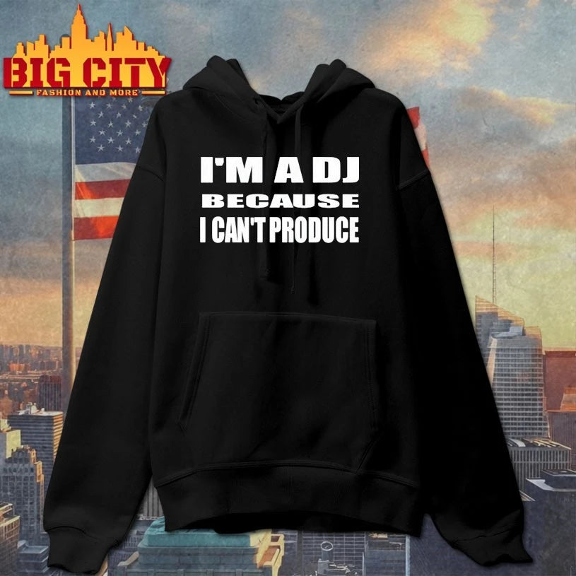 I’m A Dj Because I Can’t Produce shirt