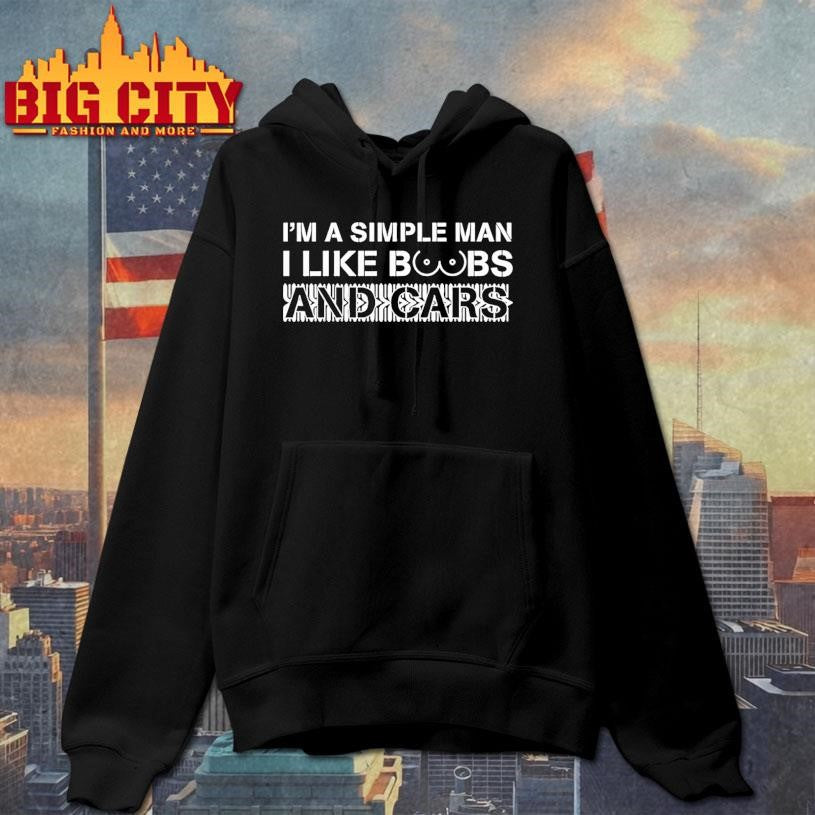 Im A Simple Man I Like Boobs And Cars Shirt