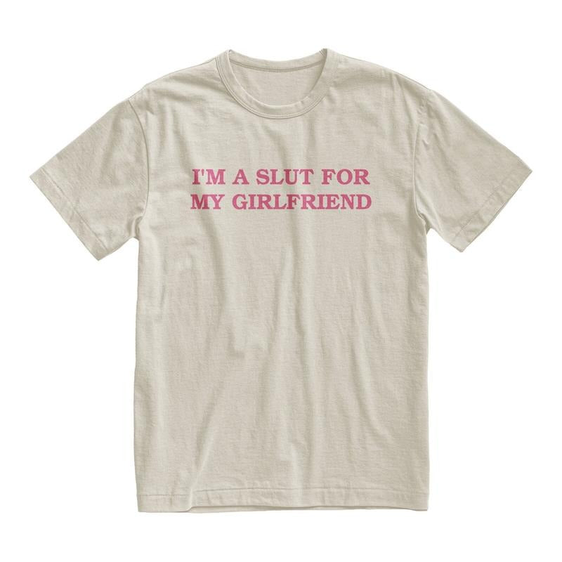 Im A Slut For My Girlfriend Tshirt, Valentines Day Gift For Boyfriend, Gender Neutral Cotton Crewneck Tee Funny Couple ...