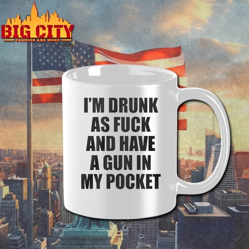 I’m Drunk As Fuck And Have A Gun In My Pocket Text shirt