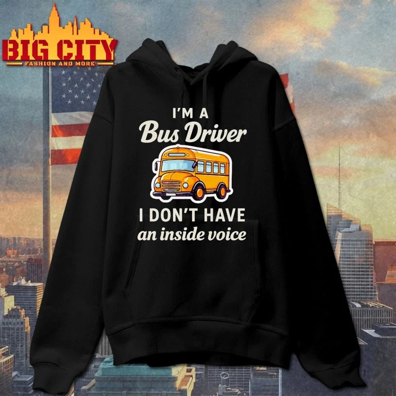 I’m a bus driver I don’t have an inside voice 2026 shirt