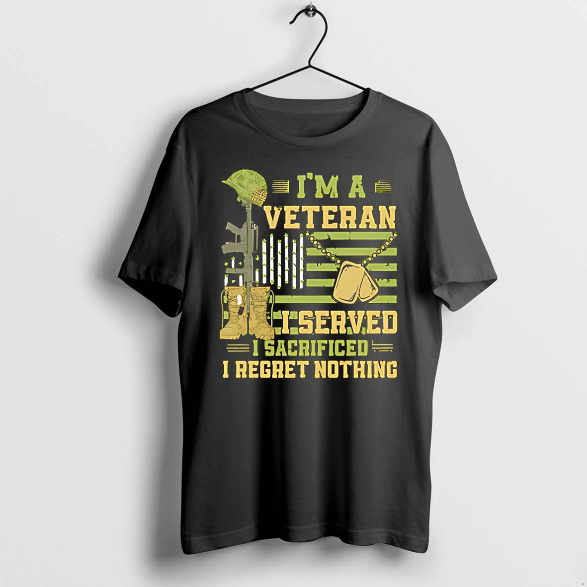 Im A Veteran I Served I Sacrificed I Regret Nothing Tshirts Sweater