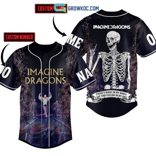 Imagine Dragons There’s Magic In My Bones I Got This Feeling In My Soul Personalized Baseball Jersey