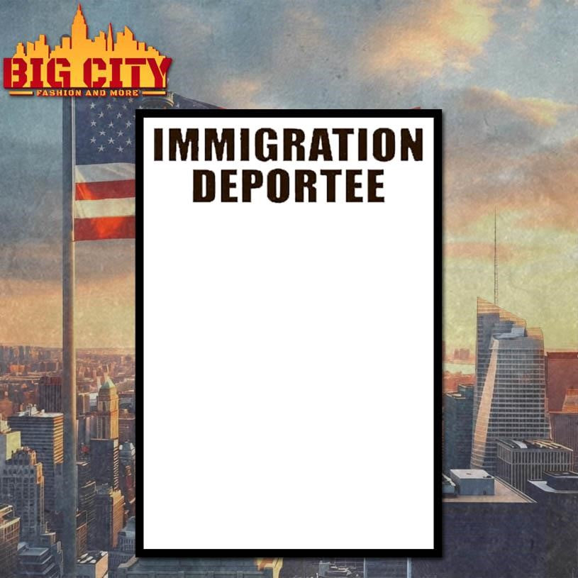 Immigration Deportee Shirt