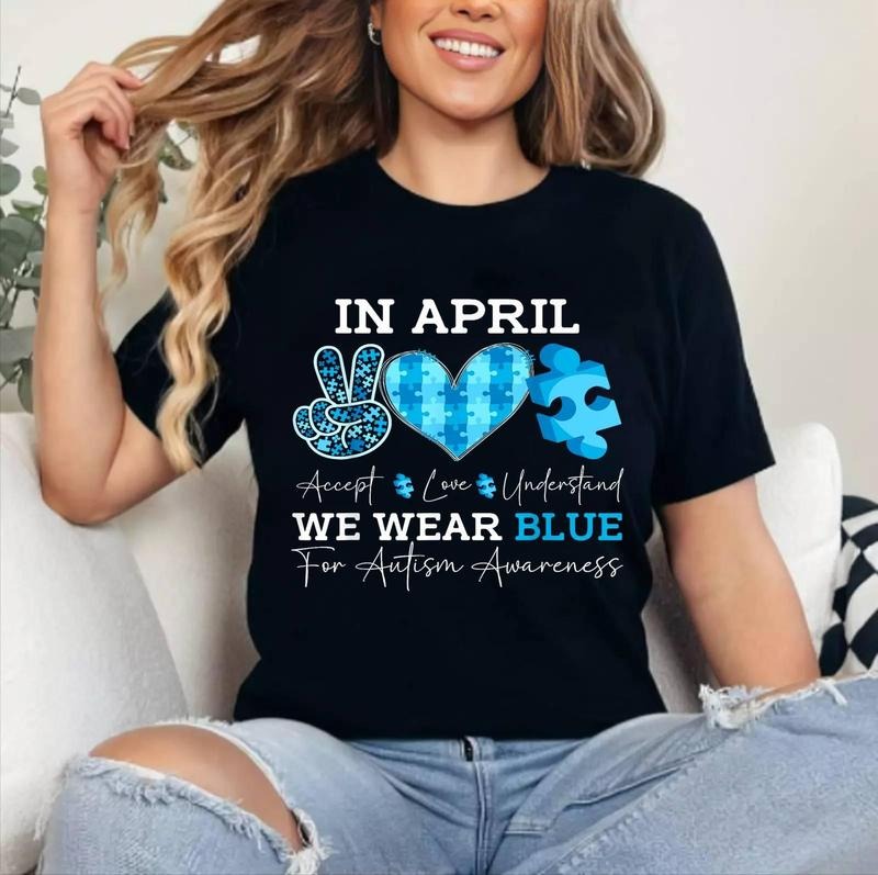 In April We Wear Blue Autism Awareness Men Women Autism T-Shirt | Tee For Men and Women, Unisex Cotton Hoodie, Sweatshirt