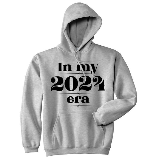 In My 2024 Era Unisex Hoodie Funny New Year Joke Hooded Sweatshirt Funny Hoodies Funny Sarcastic Pullover Novelty...