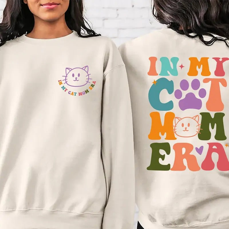 In My Cat Mom Era Sweatshirt Cat Mom Era Shirt Dog Mom Gift T-shirt Funny Mom Crewneck Cat Mom Birthday Gift TK43GN