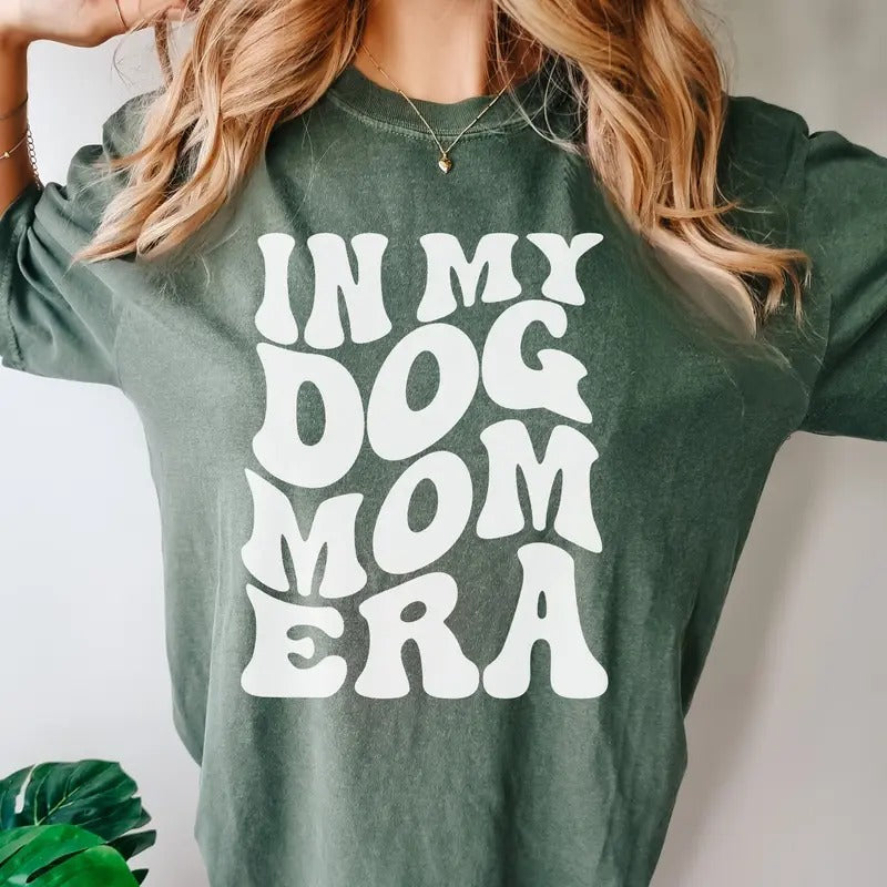 In My Dog Mom Era Shirt In My Mom Era Shirt Dog Mom Gift Dog Mom Shirt  Dog Lover Shirt Dog Owner Gift Dog Mama Shirt...