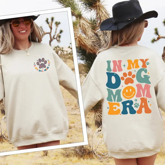 In My Dog Mom Era Sweatshirt Dog Mom Era Shirt Dog Mom Gift T-shirt Funny Mom Crewneck Dog Mom Birthday Gift Hoodie
