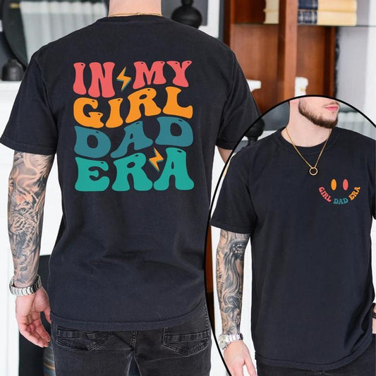In My Girl Dad Era T-shirt, Girl Dad Shirt, New Dad Gift, Gift for Dad , Gender Reveal, Pregnancy Announcement Hoodie,...