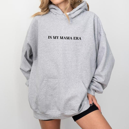 In My Mama Era Hoodie, New Mama Graphic Hoodies, In My Mom Era Hoodie, Mom Life Hoodies, New Mom Outfits, Gift For Mommy...