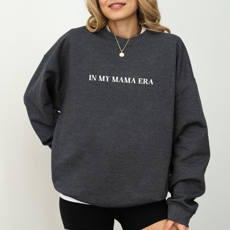 In My Mama Era Sweatshirt, In My Mom Era Crewneck, New Mama Long Sleeved Pullover, Mom Life Sweater, Gift For Mom...