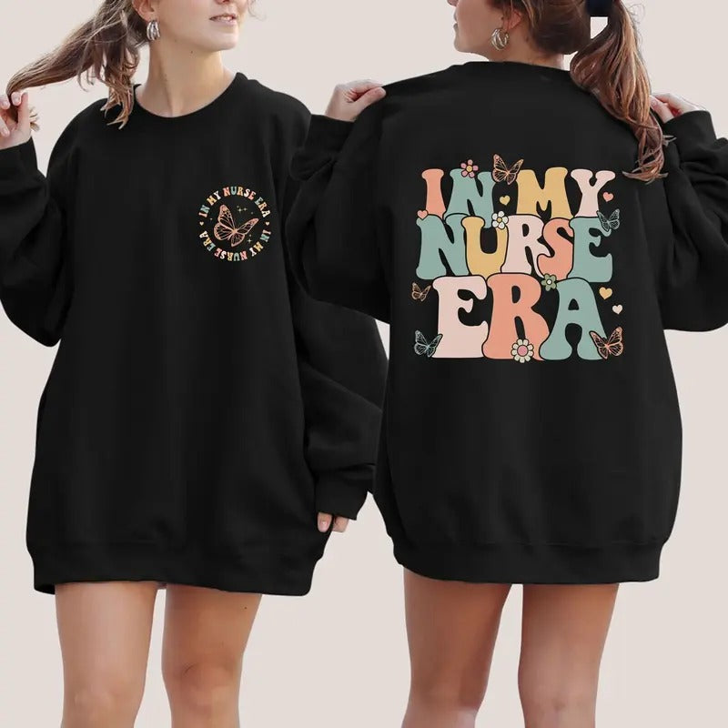 In My Nurse Era Sweatshirt, Nurse Sweatshirt, Cool Nurse Sweatshirt, Nurse Graduation Gift T-Shirts, Hoodie | WearSparks.com
