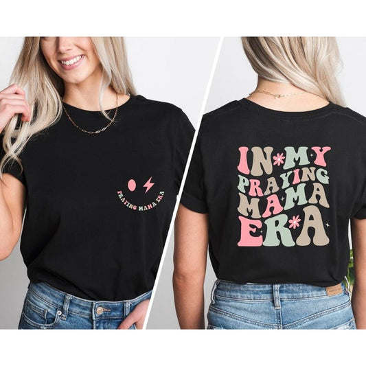 In My Praying Mama Era T Shirt, Praying Mom Era Shirt, Mothers Day Gift, Christian Mom Shirt, Easter T-Shirt, Gift For...