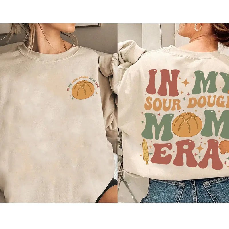 In My Sourdough Mom Era 2 Sided Shirt Homesteading Breadmaking Shirt Funny Baking Tee Homemaker Gift For Homeschool Mom...