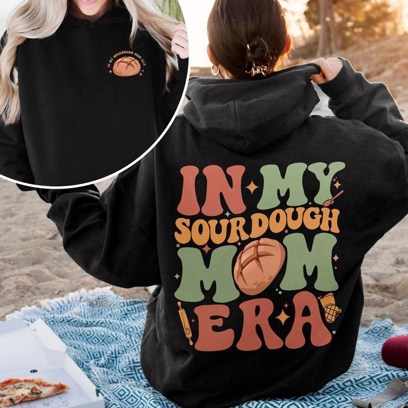 In My Sourdough Mom Era Baking Mom Shirt Sourdough Starter Bread Baker Hoodie, Sweatshirt | WearSparks.com