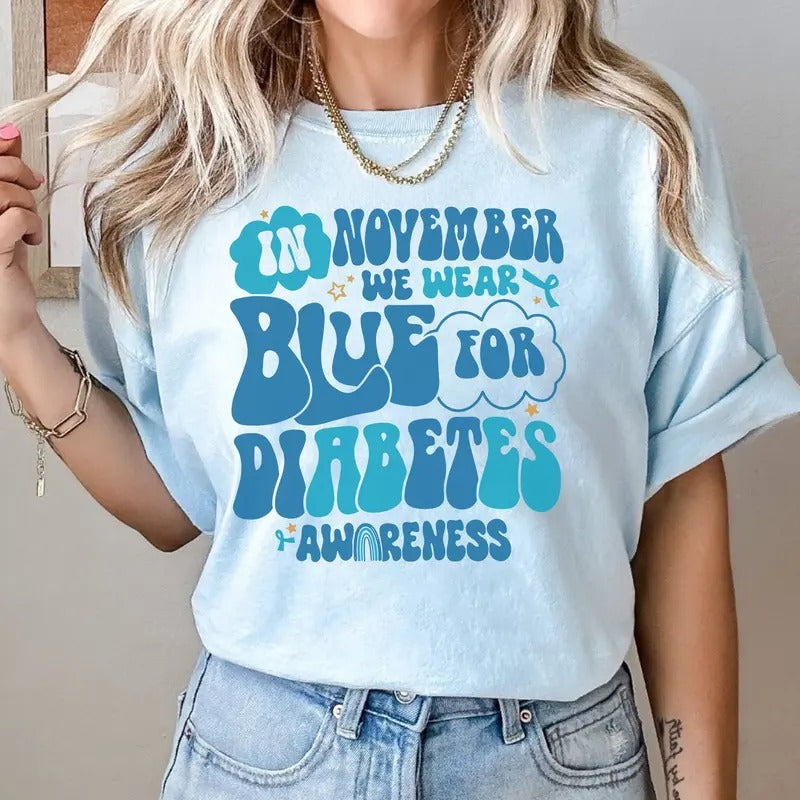 In November We Wear Blue Diabetes Awareness T-shirt, Diabetic Blue Ribbon, Diabetes Support Tee, Diabetes Warriors Shirt,...