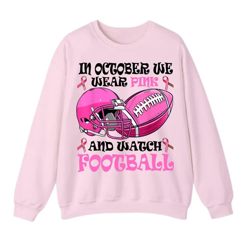 In October We Wear Pink Football Breast Cancer Awareness Sweatshirt, For Men And Women, Trendy Sweatshirt T-Shirts, Hoodie