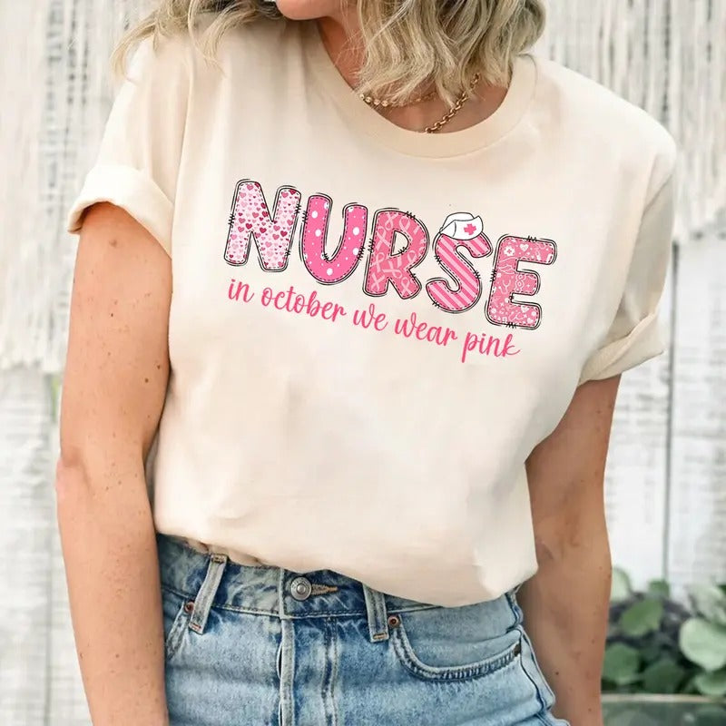 In October We Wear Pink Nurse T-shirt, Breast Cancer Awareness Shirt, Support Cancer Shirt Hoodie, Sweatshirt