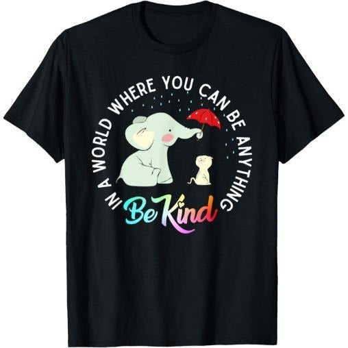 In World Where You Can Be Anything Be Kind Elephant Umbrella T-Shirt Made in USA Hoodie, Sweatshirt | WearSparks.com