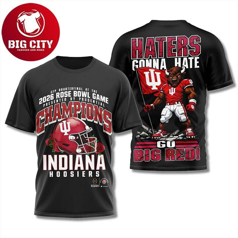 Indiana 2025 Rose Bowl Champions Haters Gonna Hate Two Sided Shirt
