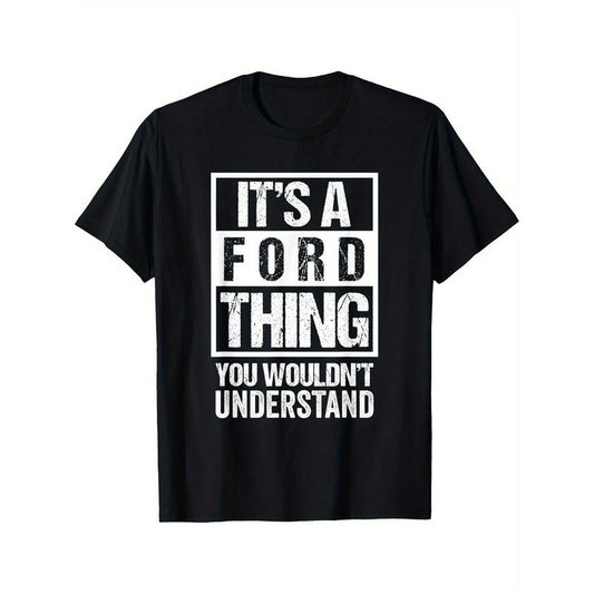 It's A Ford Thing You Wouldn't Understand - Family Name T-ShirtSelected pure cotton fun design DIY pure cotton, rich...