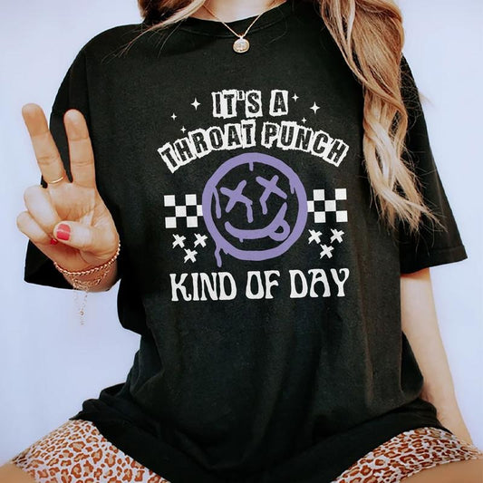 It's A Throat Punch Kind Of Day Shirt, Common Sense Tee, Sarcastic Graphic Tee Women, Hurt Feelings Unhinged Shirt,...