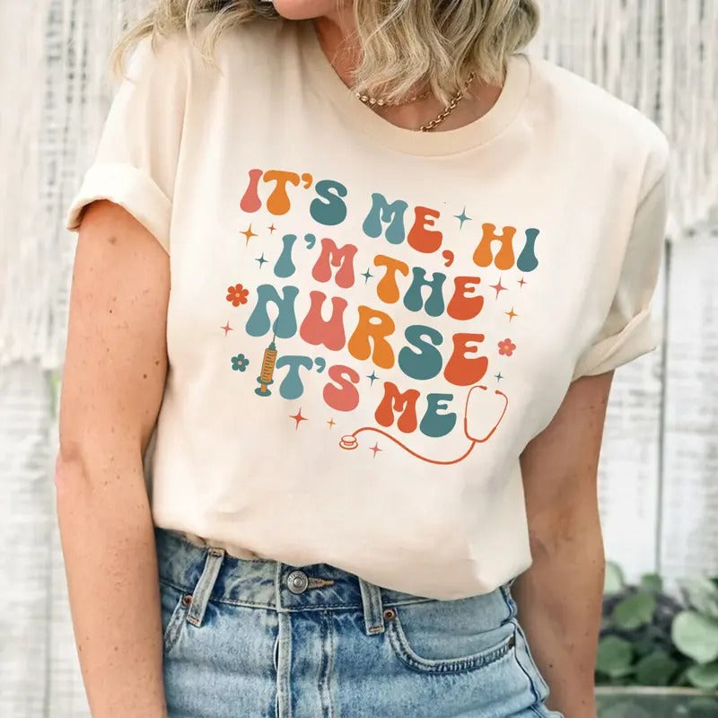 It's Me Hi I'm The Nurse It's Me T-shirt, Funny Nurse Shirt, Gift for Nurse, Nurse Life, School Nurse Hoodie, Sweatshirt