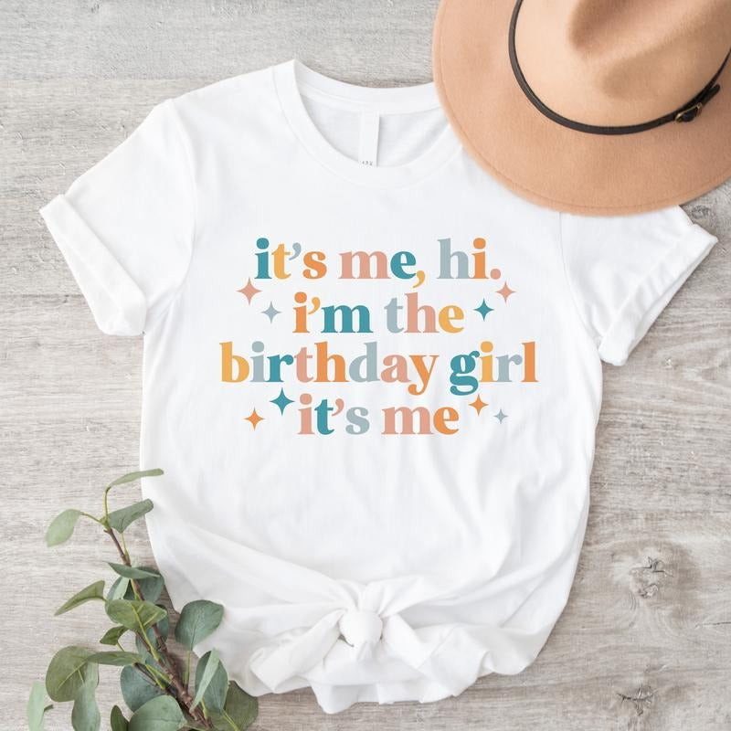 It's Me Hi, I'm The Birthday Girl Shirt, Retro Girl Bday Tee, Song Shirt, Girl Birthday Gift T-shirt, Trendy Birthday...