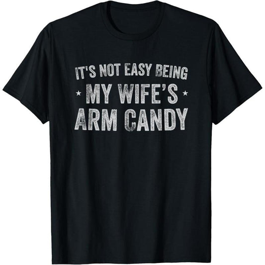 It's Not Easy Being My Wife's Arm Candy Retro Funny Husband T-Shirt made in usa Hoodie, Sweatshirt | WearSparks.com