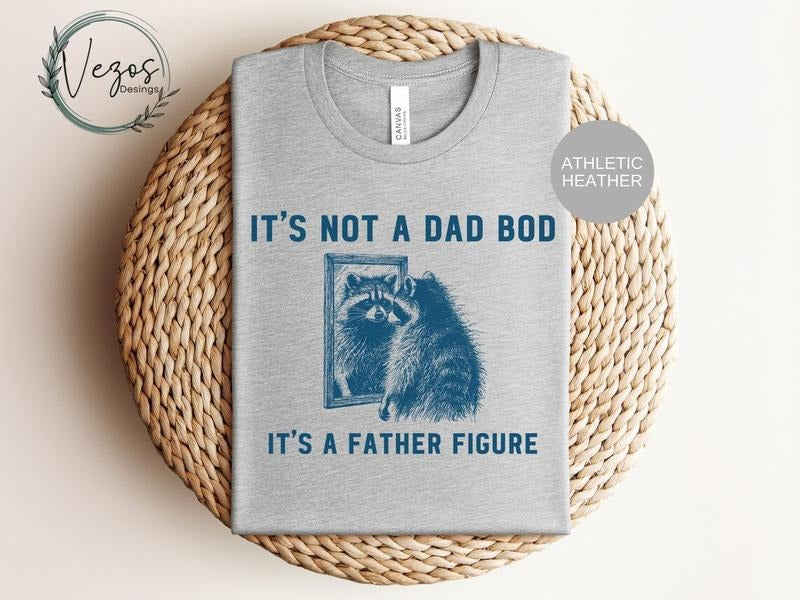 It's not a bad bod, It's a father figure raccoon shirt, vintage shirt, funny raccoon shirt, meme dad shirt Hoodie, Sweatshirt