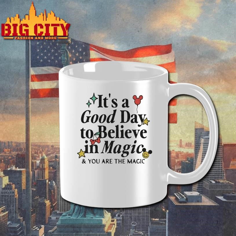 Its A Good Day To Believe In Magic And You Are The Magic Ornaments Premium Shirt