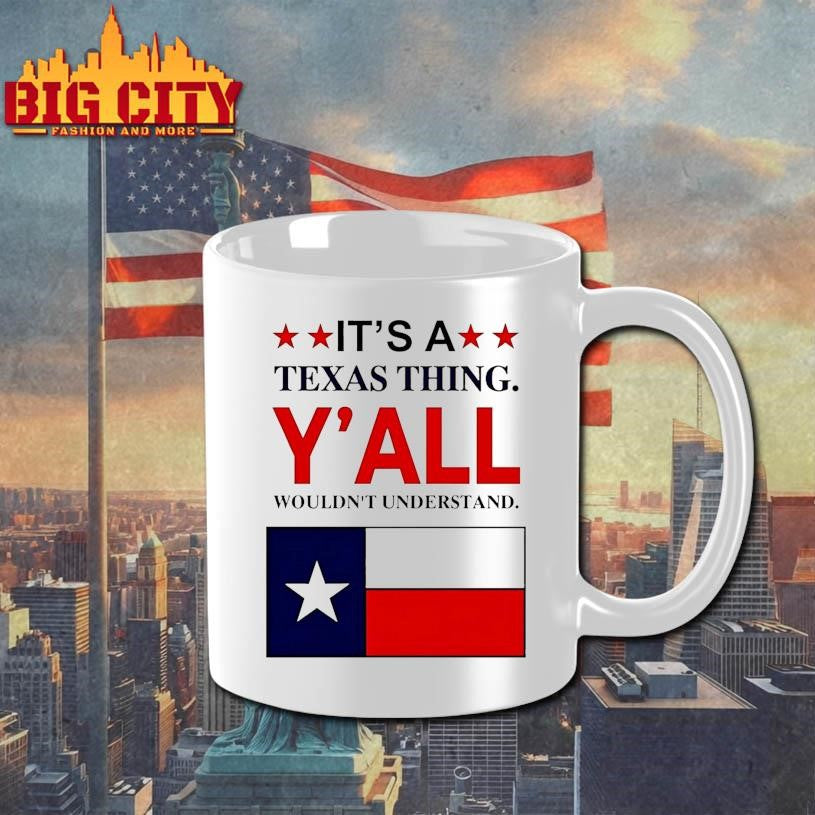Its A Texas Thing Yall Wouldnt Understand Shirt