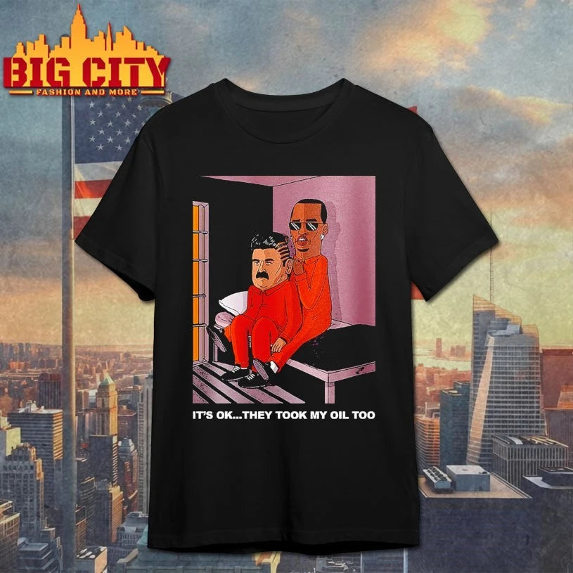 It’s OK They Took My Oil Too Diddy Maduro shirt
